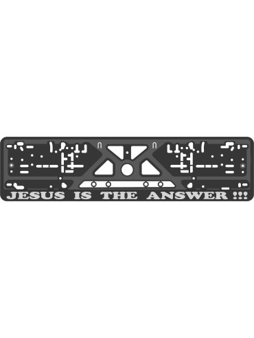 License plate frame - silkscreen printing - JESUS IS THE ANSWER