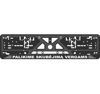 License plate frame - silkscreen printing - PALIKIME SKUBĖJIMĄ VERGAMS