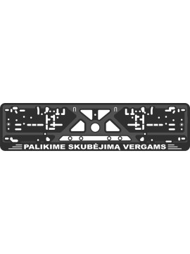 License plate frame - silkscreen printing - PALIKIME SKUBĖJIMĄ VERGAMS